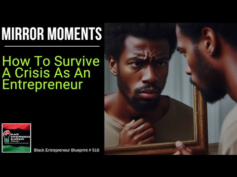 Mirror Moments – How To Survive A Crisis As An Entrepreneur [Video]