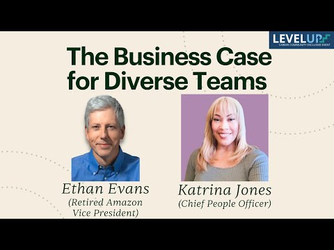 The Business Case for Diverse Teams — with Ethan Evans and Katrina Jones (Chief People Officer) [Video]