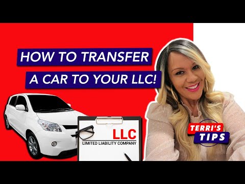 Transfer a Car to Your LLC! How to Transfer a Vehicle to Your Business! Step-by-Step Guide! [Video]