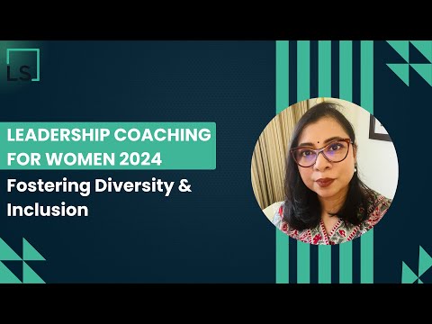Leadership Coaching for Women in 2024, Diversity and Inclusion perspective [Video]