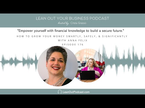 How to Grow Your Money Smartly, Safely, & Significantly with Anna Felix | E176 LYOB Podcast [Video]