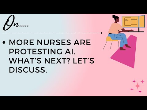 More Nurses Are Protesting AI. What Now? Let