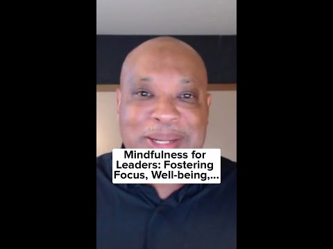 Mindfulness for Leaders: Fostering Focus, Wellbeing, and Sustainable Growth [Video]