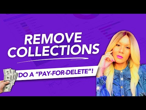 Remove Collections! Pay-for-Delete! How to do a Pay-for-Delete! Credit Repair! Increase Your Scores! [Video]
