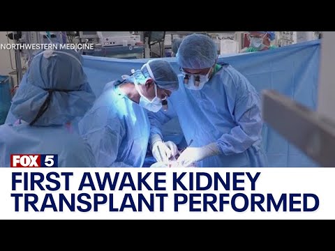Northwestern Medicine performs first awake kidney transplant [Video]