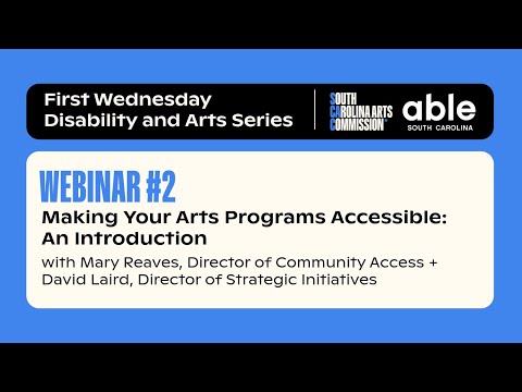 Disability & Arts Webinar | Making Programs Accessible | Session 2 [Video]