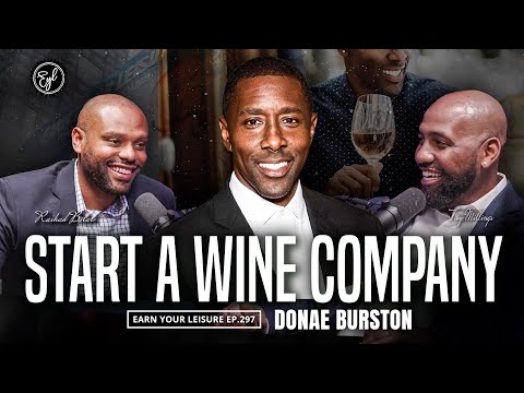 Inside the $300 Billion Wine Industry: How Donae Burston Launched a Black-Owned Wine Company [Video]