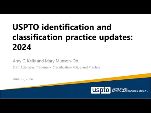 Attorney practitioners: 2024 Trademark identification and classification updates [Video]