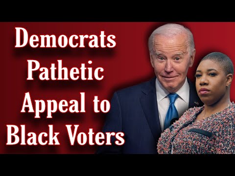 Democrats Pathetic Appeal to Black Voters [Video]